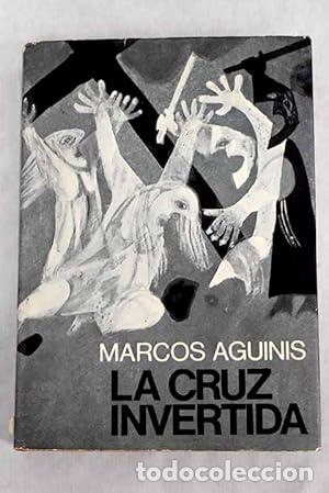 Libros: La cruz invertida - Marcos Aguinis.