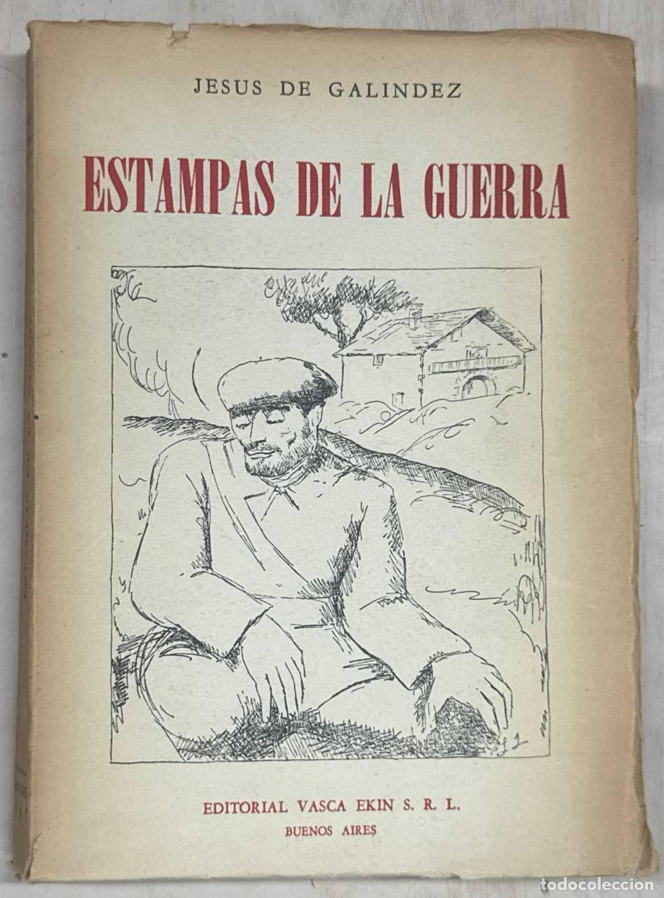 Libros: ESTAMPAS DE LA GUERRA - JESUS DE GALINDEZ.