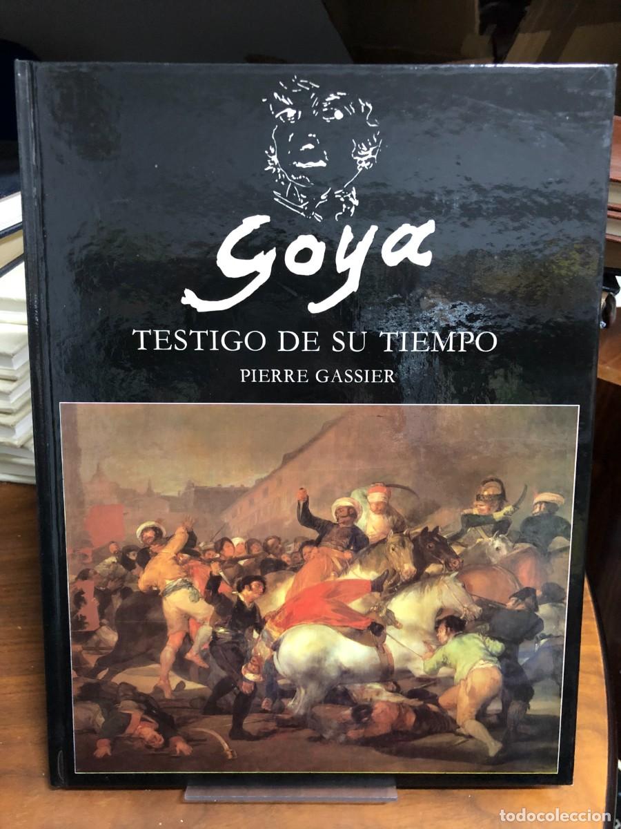 Libros: Goya: Testigo de su tiempo Pierre Gassier