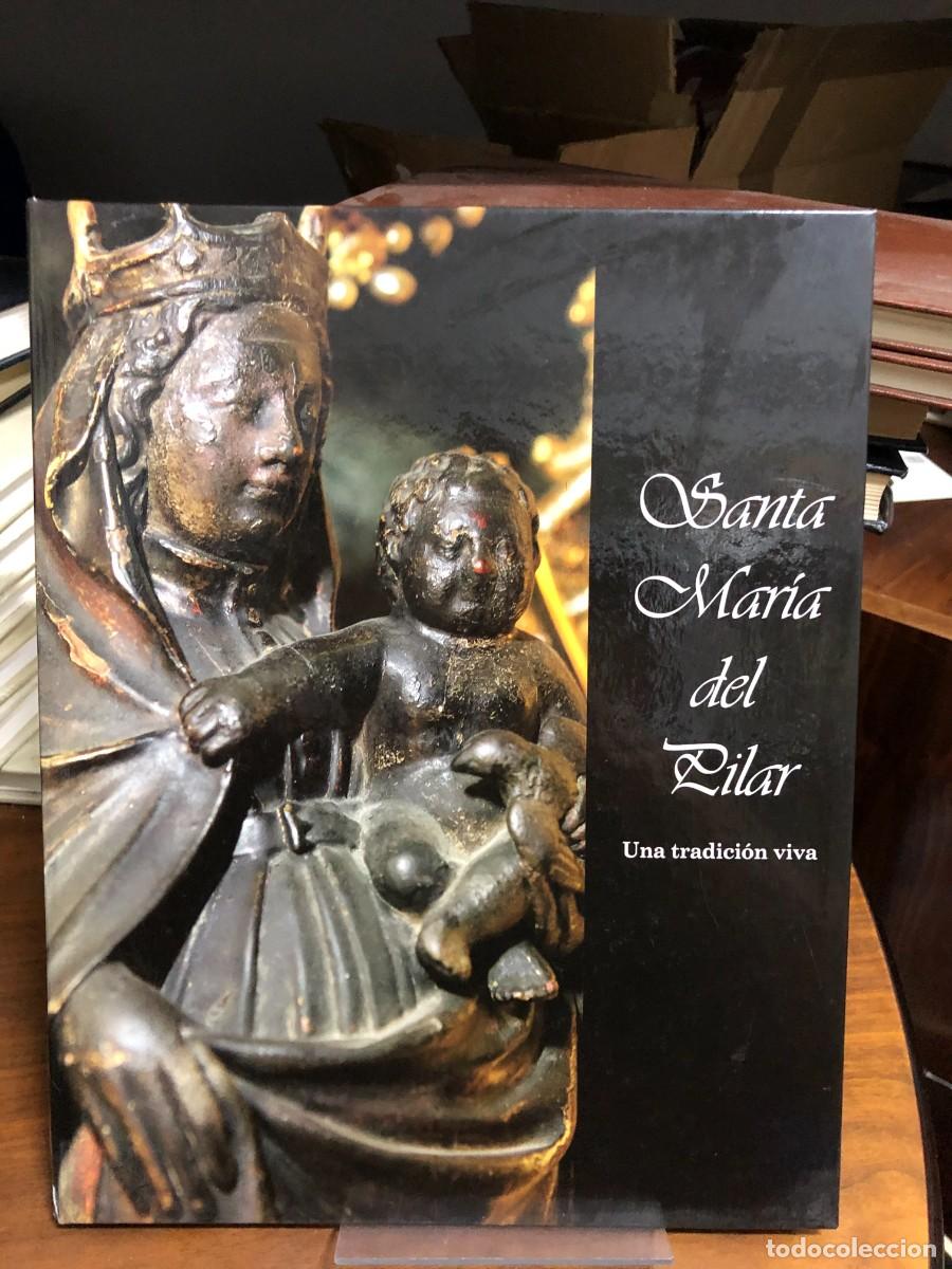 B&uuml;cher: Santa Mar&iacute;a del Pilar: Una tradici&oacute;n viva