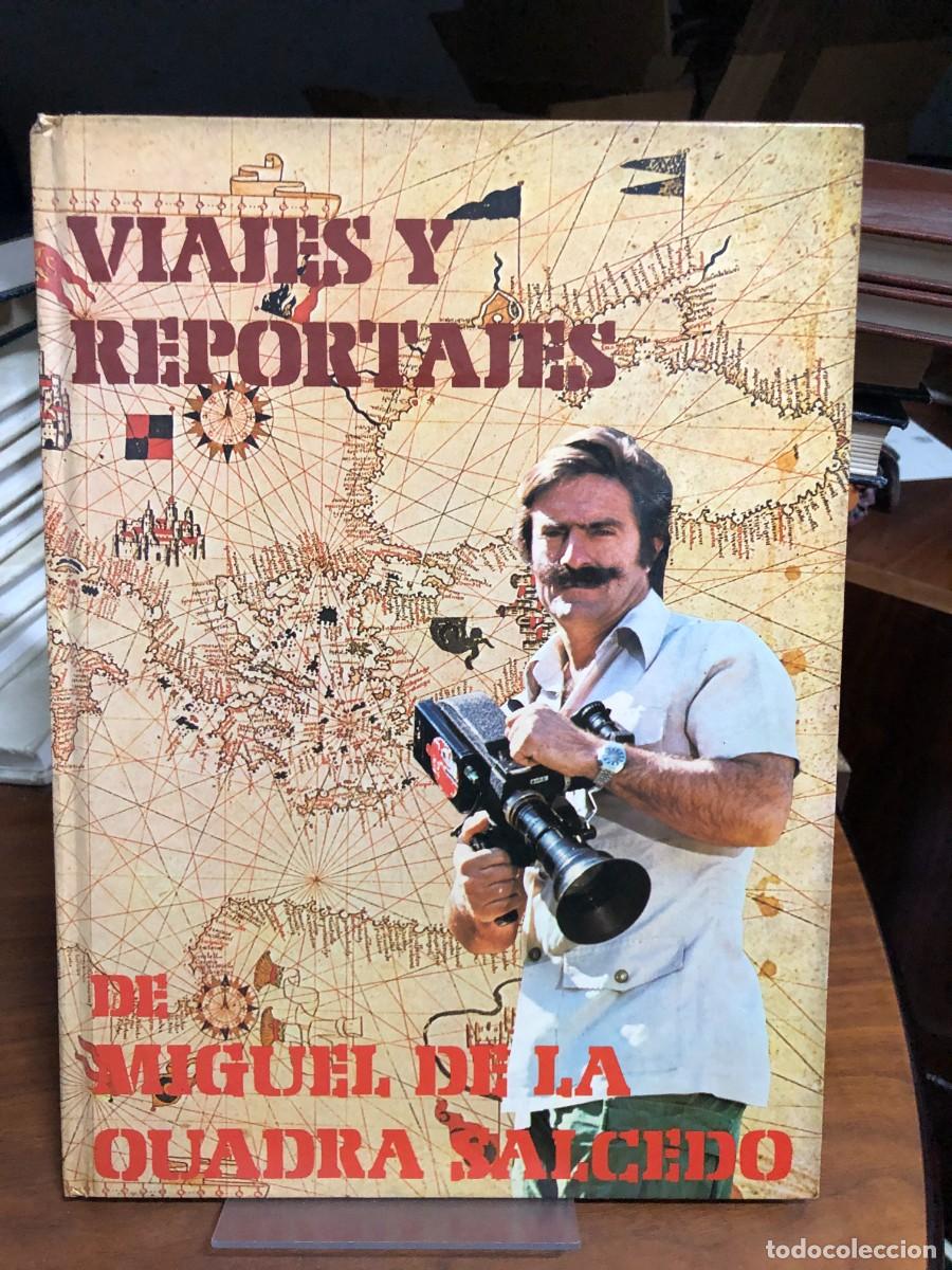 Libros: Viajes y Reportajes de Miguel de la Quadra-Salcedo