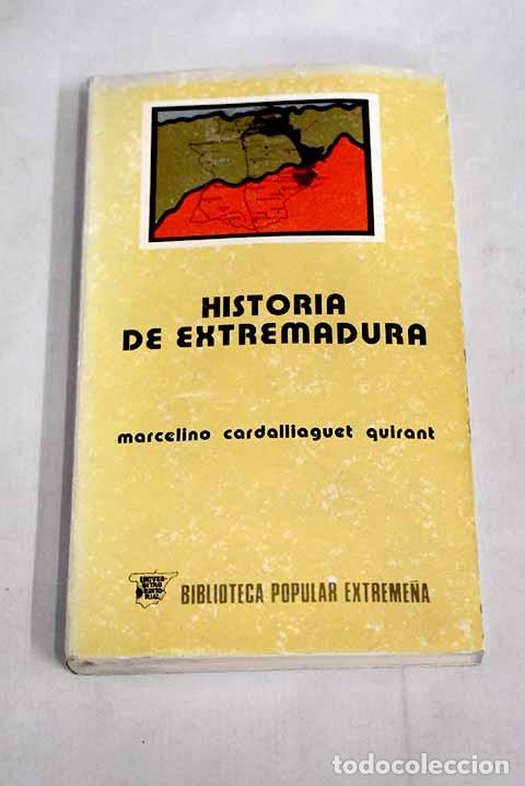 Libri di seconda mano: HISTORIA DE EXTREMADURA - Marcelino Cardalliaguet Quirant