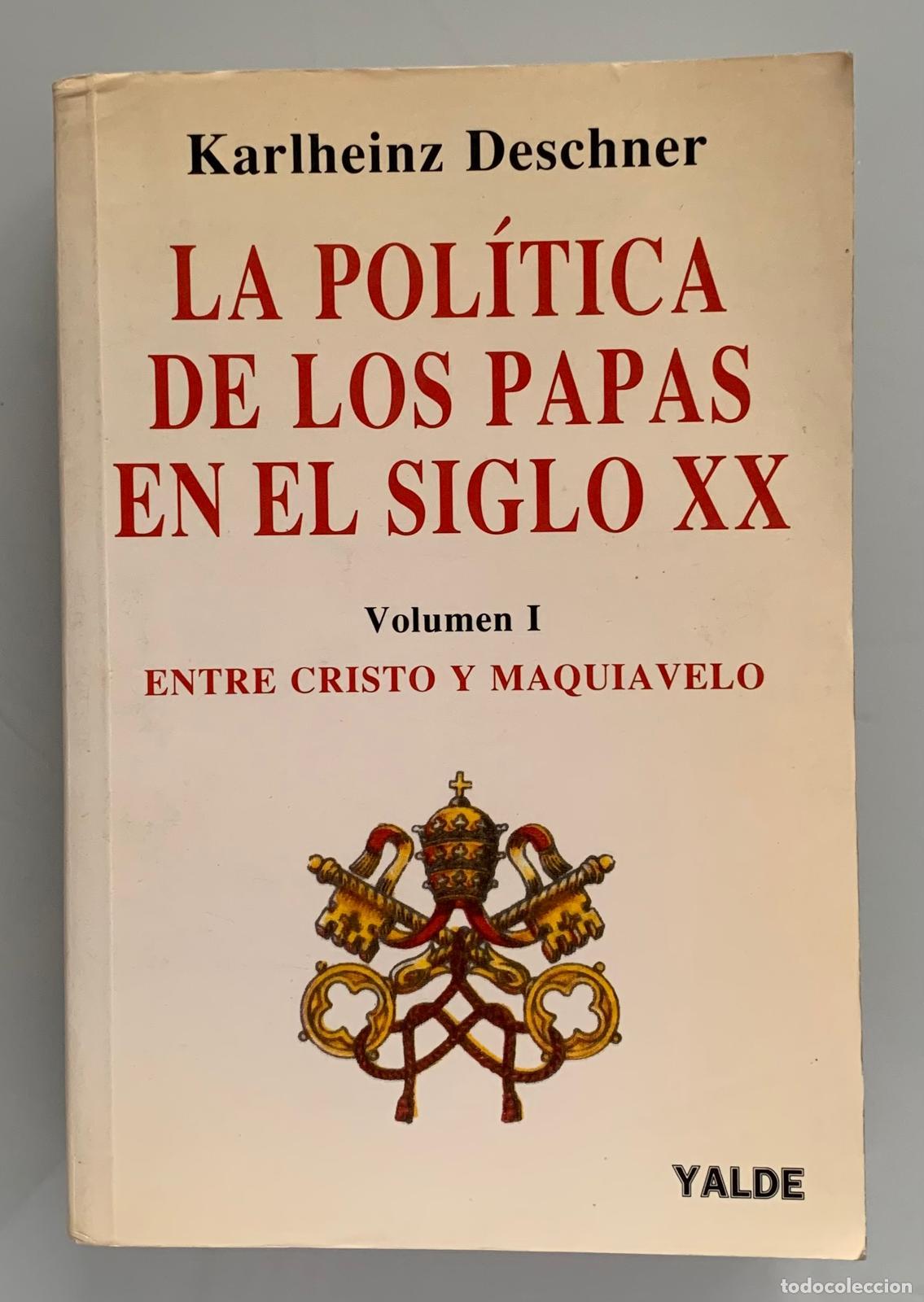 Libri di seconda mano: LA POL&Iacute;TICA DE LOS PAPAS EN EL SIGLO XX. dos vol&uacute;menes. - Karlheinz Deschner