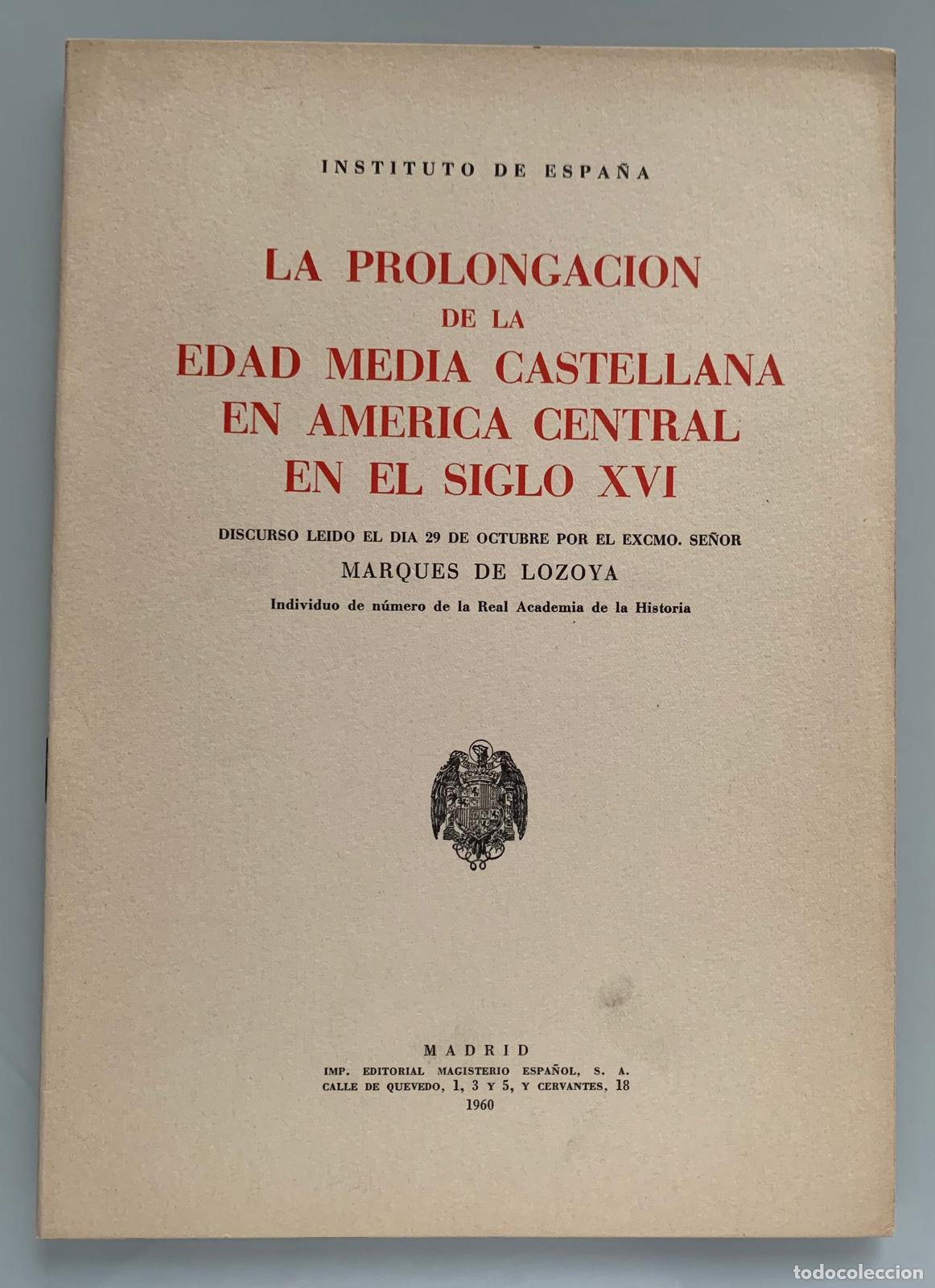 Libros: LA PROLONGACI&Oacute;N DE LA EDAD MEDIA CASTELLANA EN AM&Eacute;RICA CENTRAL EN EL SIGLO XVI - Instituto de Espa&ntilde;
