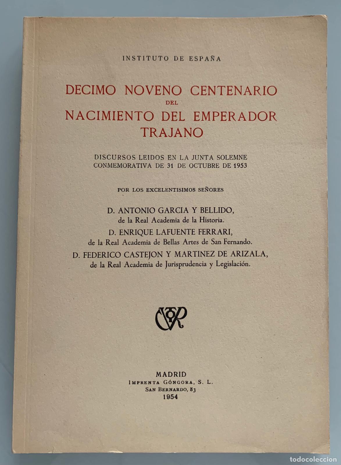 books: D&Eacute;CIMO NOVENO CENTENARIO DEL NACIMIENTO DEL EMPERADOR TRAJANO - Instituto de Espa&ntilde;a