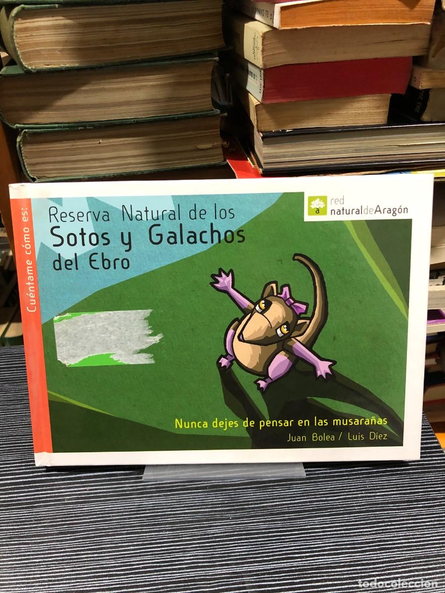 Libros: Reserva Natural de los Sotos y Galachos del Ebro Juan Bolea y Luis D&iacute;ez.