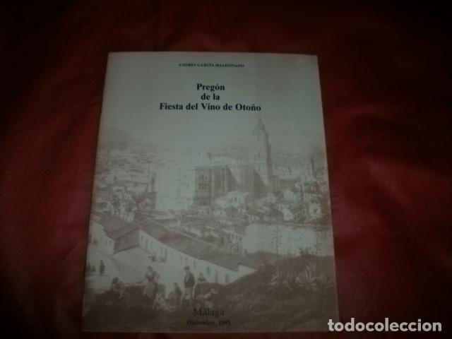Libros: Preg&oacute;n de las fiestas del vino de oto&ntilde;o. Andr&eacute;s Garc&iacute;a Maldonado. M&aacute;laga 1991