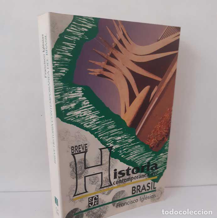 Libros: BREVE HISTORIA CONTEMPOR&Aacute;NEA DEL BRASIL - IGL&Eacute;SIAS, FRANCISCO
