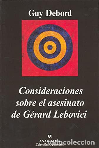 Libros: CONSIDERACIONES SOBRE EL ASESINATO DE GERARD LEBOVICI - Guy Debord