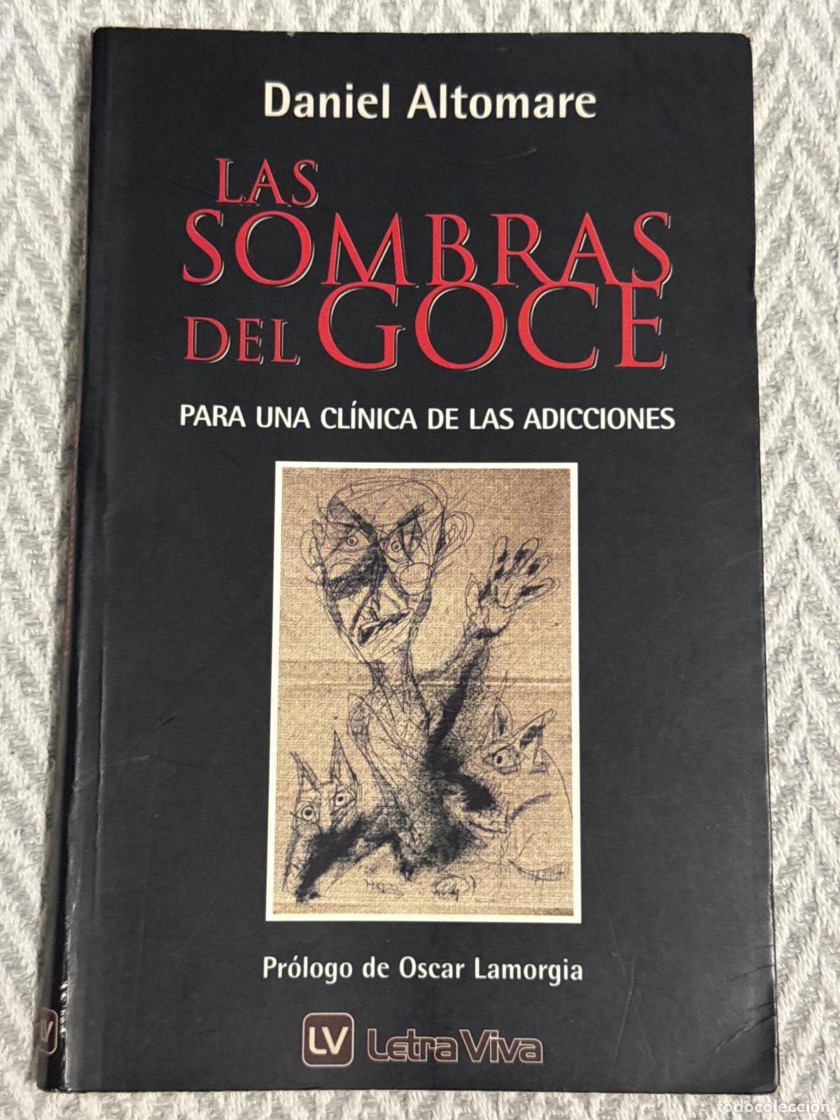 Libros: Las sombras del goce. Para una cl&iacute;nica de las adicciones - Daniel Altomare