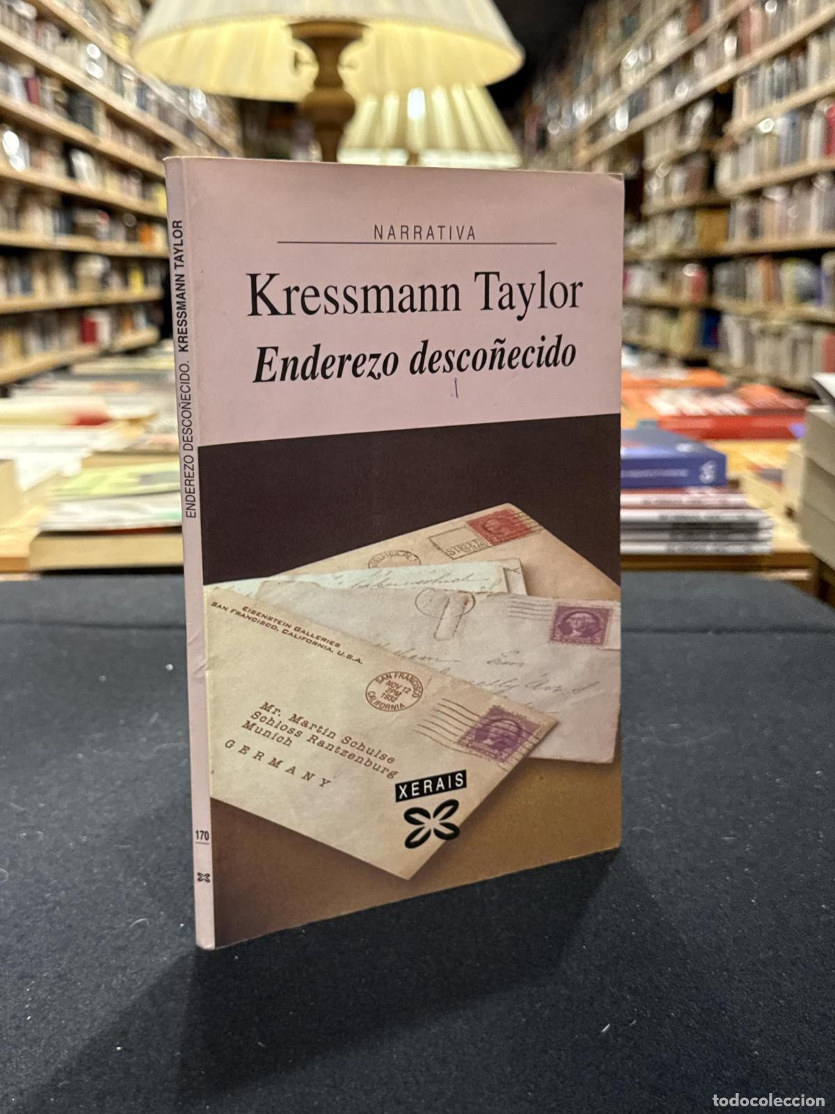 Enderezo desco&ntilde;ecido - ; Kressmann Taylor