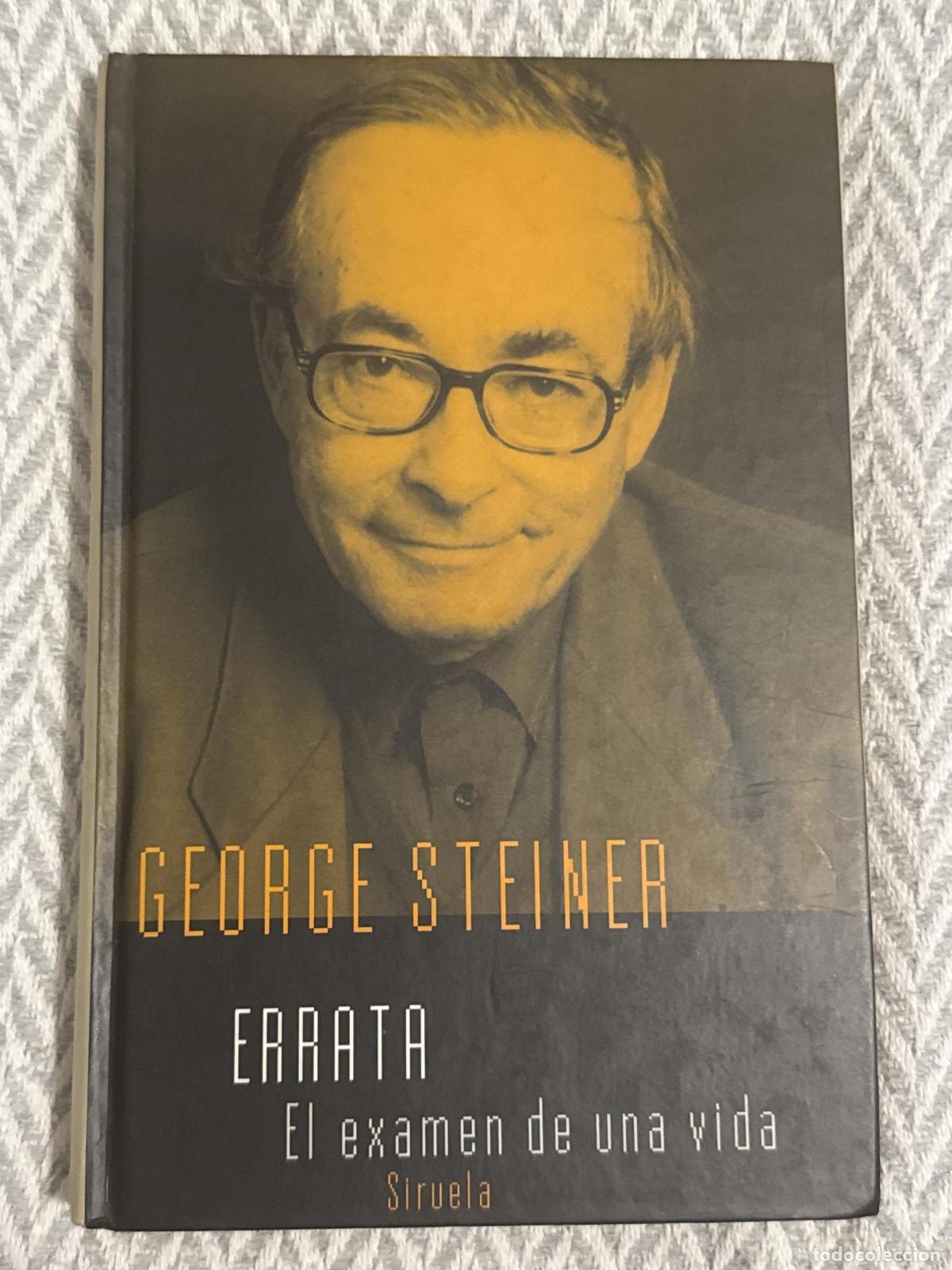 Libros: Errata. El examen de una vida - George Steiner