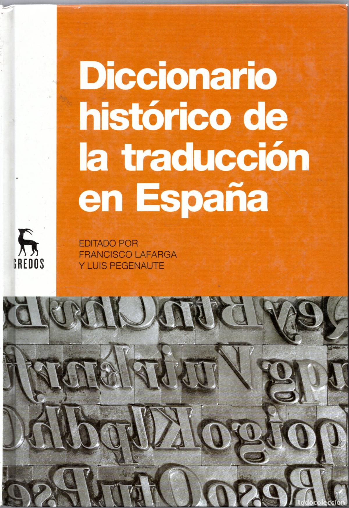 Libros: DICCIONARIO HISTORICO DE TRADUCCI&Oacute;N EN ESPA&Ntilde;A - FRANCISCO LAFARGA