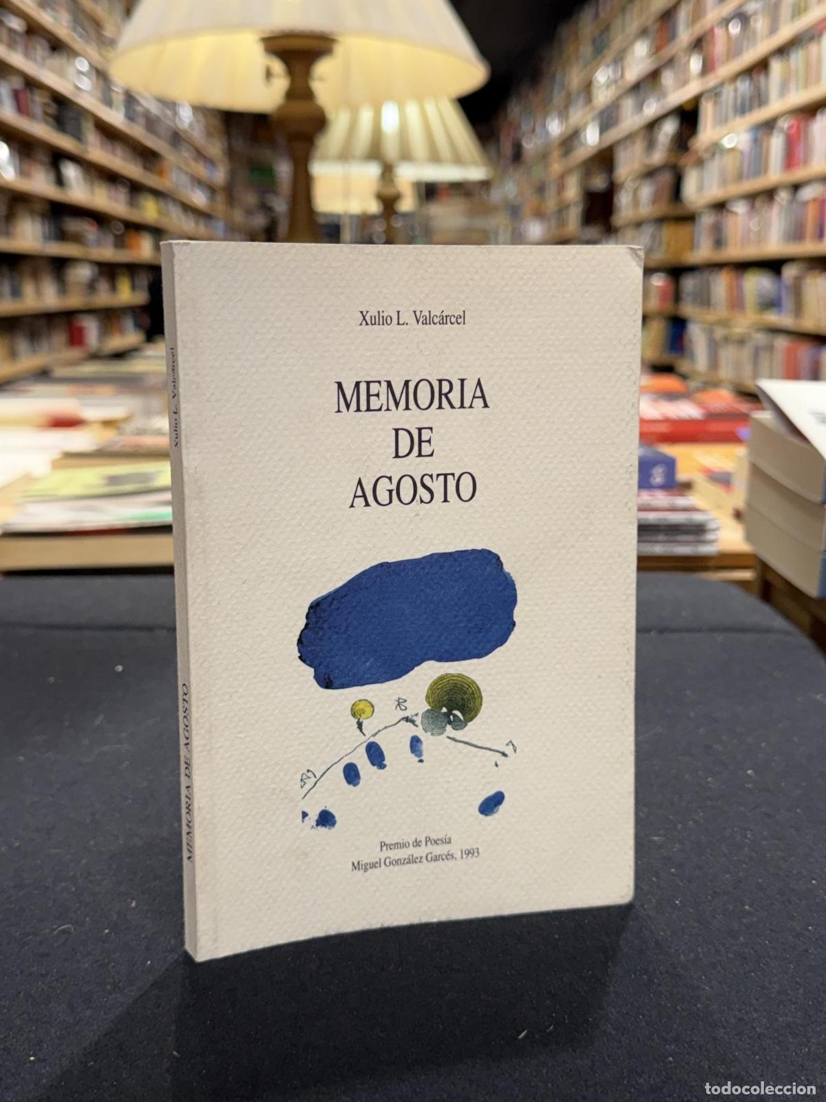 Libros: Memoria de agosto - Xulio L. Valc&aacute;rcel