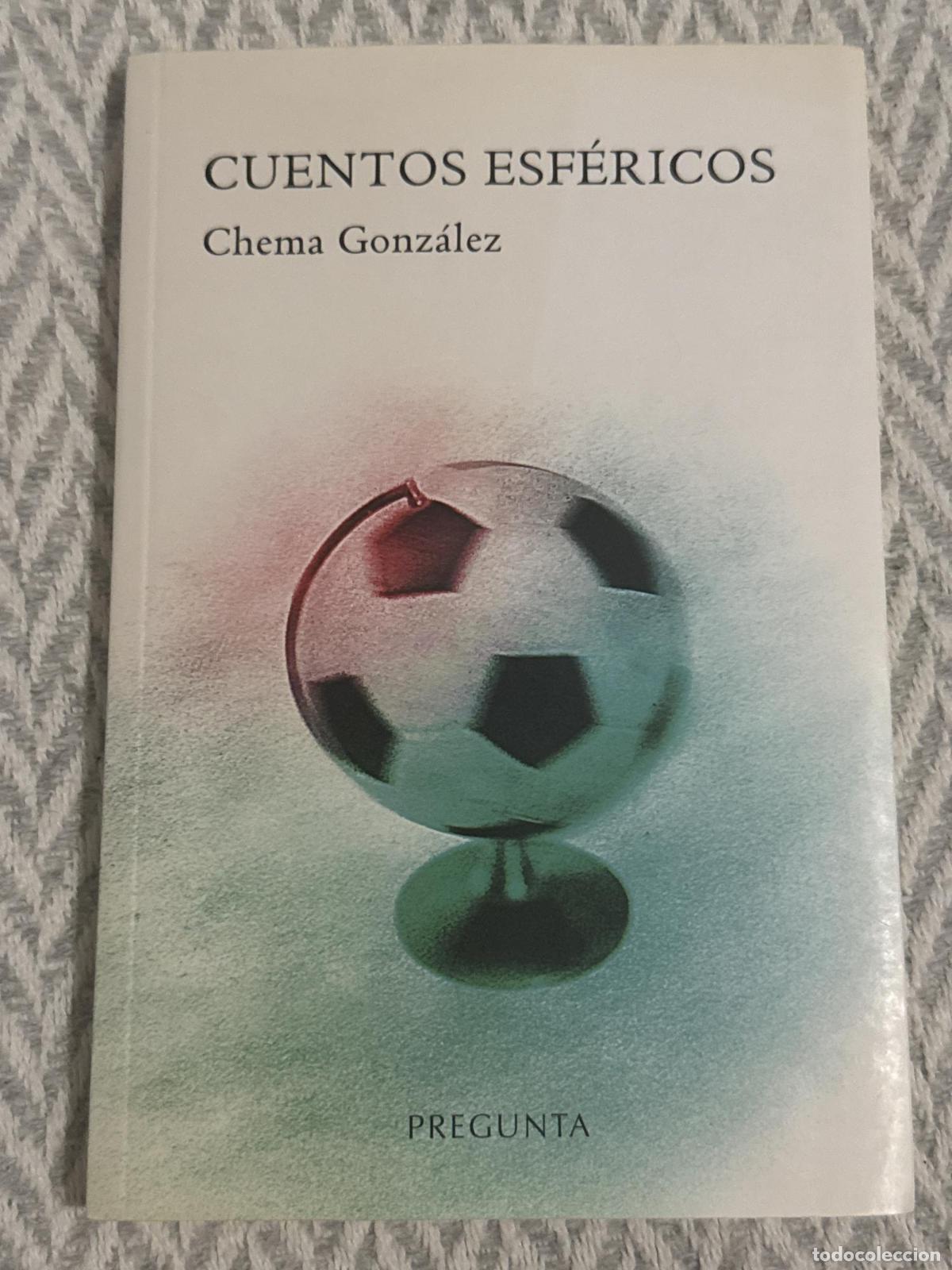 Libros: Cuentos esf&eacute;ricos - Chema Gonz&aacute;lez
