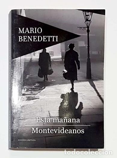 Libros: BENEDETTI, Mario. - Esta ma&ntilde;ana / Montevideanos. - Foto 1