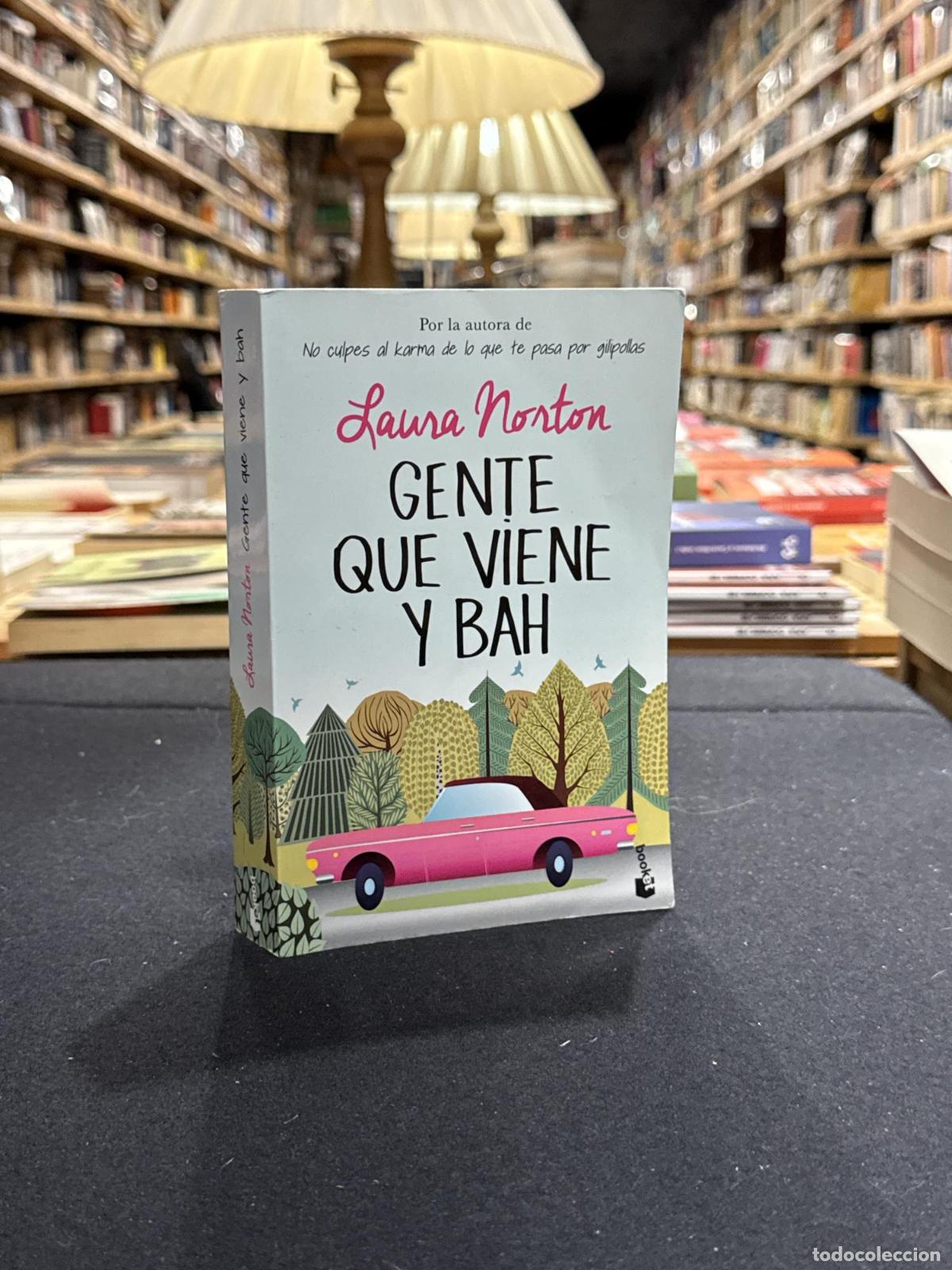 Gente que viene y bah - Norton, Laura