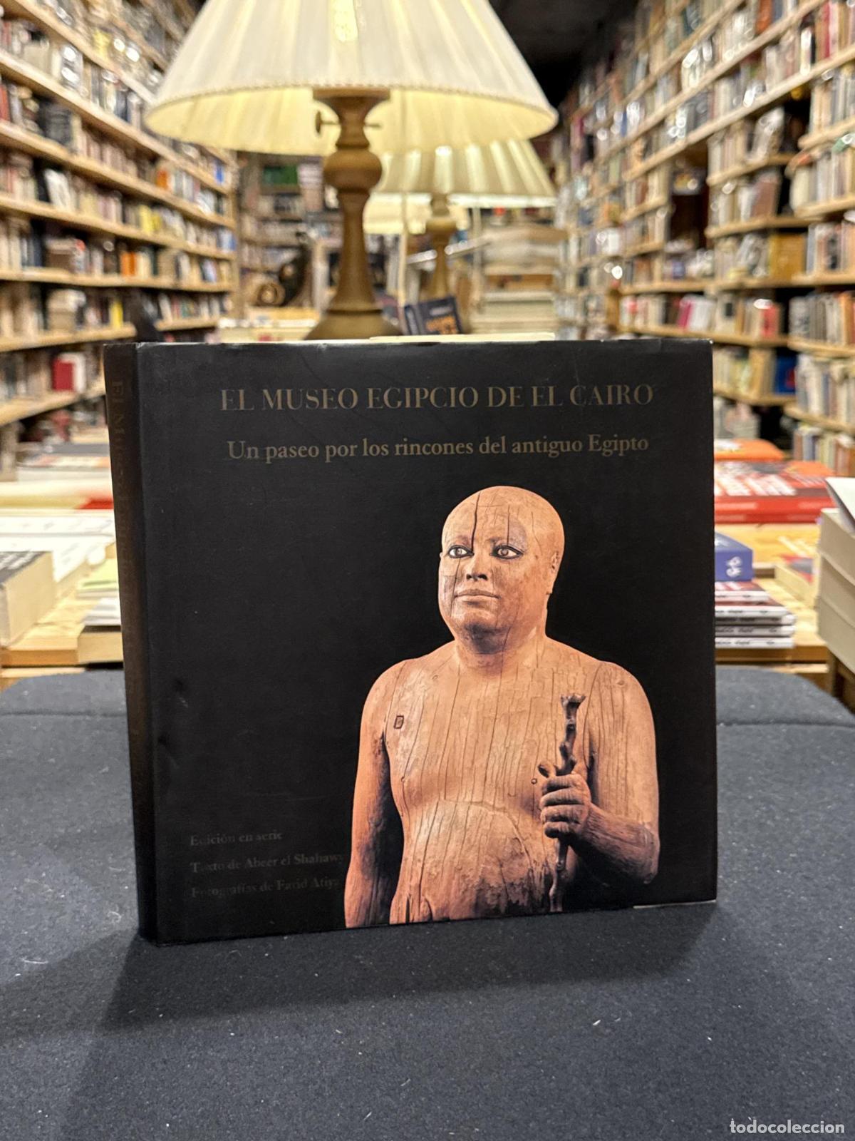 Libros: El museo egipcio de El Cairo. Un paseo por los rincones del antiguo Egipto - VVAA