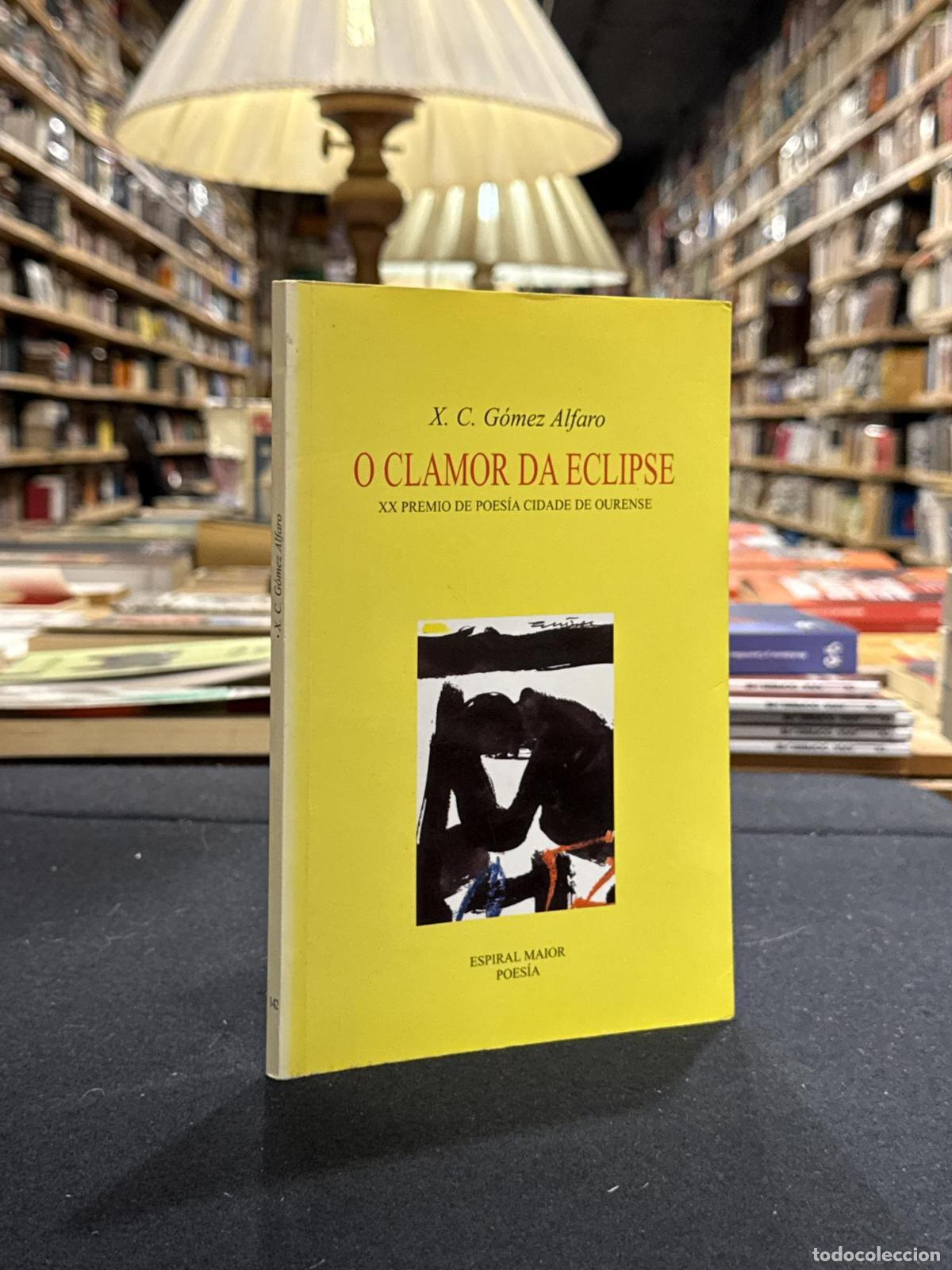O clamor da eclipse (asinado) - X. C. G&oacute;mez Alfaro