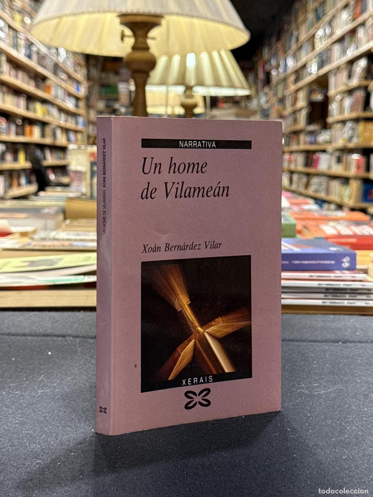 Livres: Un home de Vilame&aacute;n - Xoan Bern&aacute;rdez Vilar
