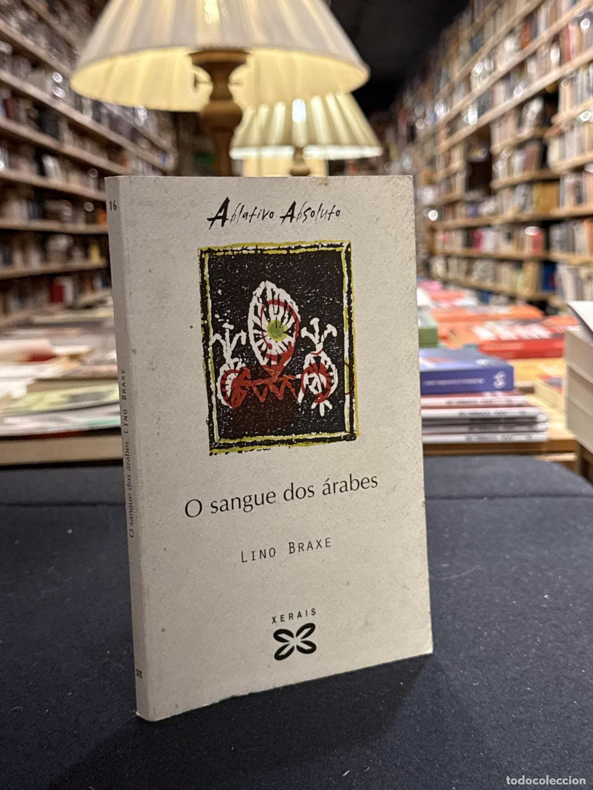O sangue dos &aacute;rabes - Lino Braxe