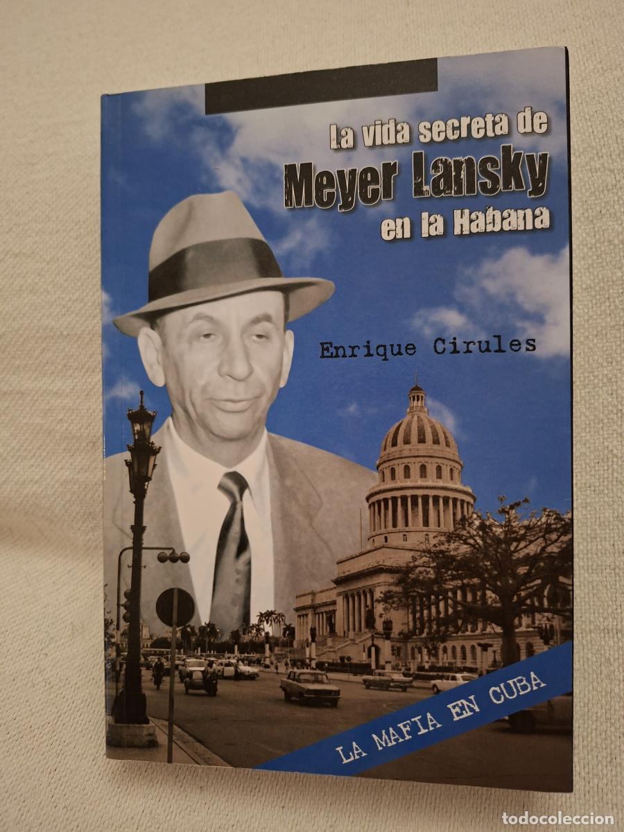 Libros: La vida secreta de Meyer Lansky en La Habana - Cirules, Enrique