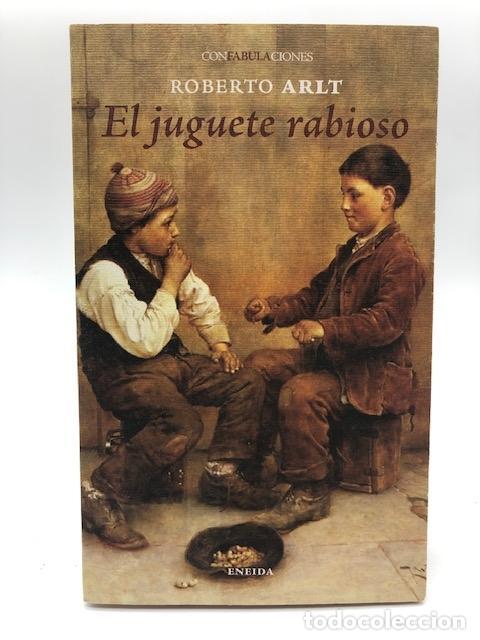 Libros: ARLT, Roberto. - El juguete rabioso.