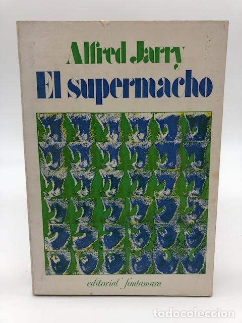 Libros: JARRY, Alfred. - El Supermacho.