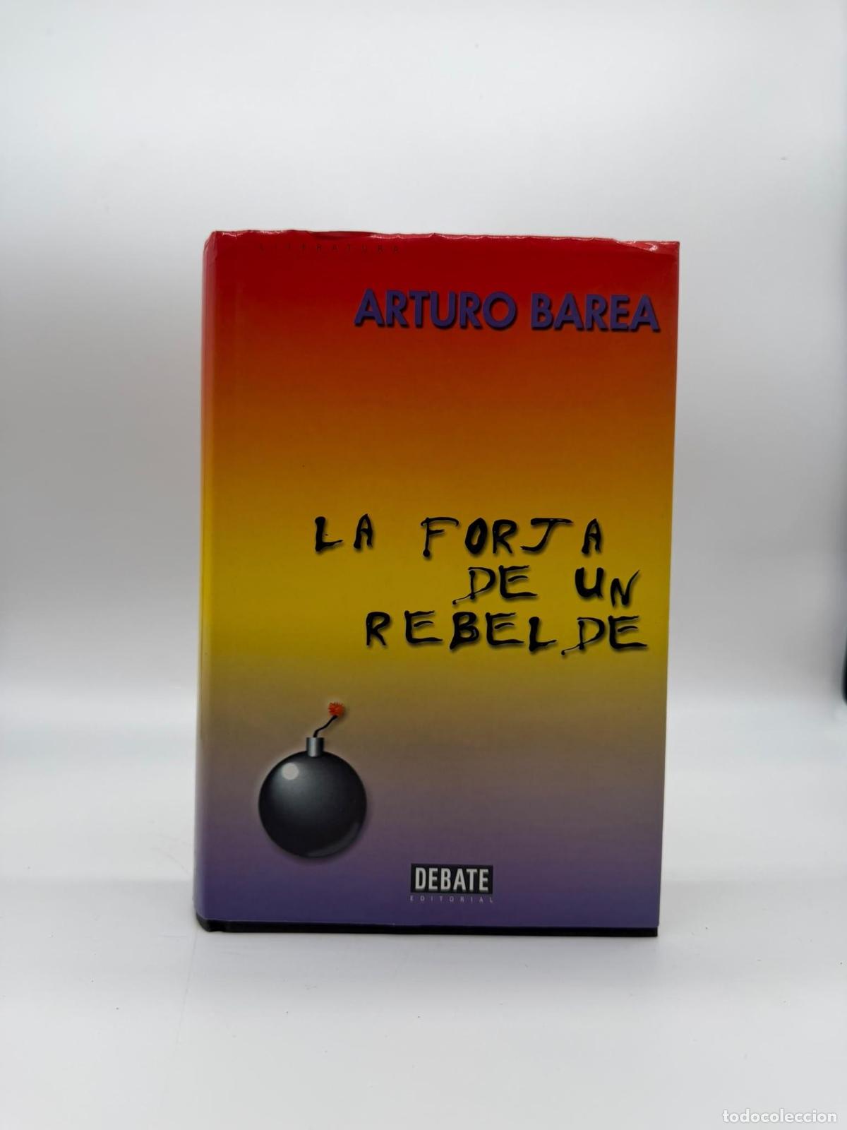 Libros: BAREA, Arturo. - La forja de un rebelde.