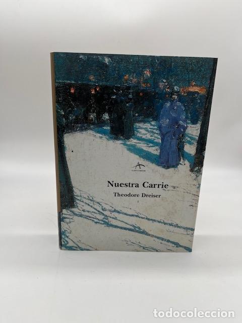 Libros: DREISER, Theodore - Nuestra Carrie.