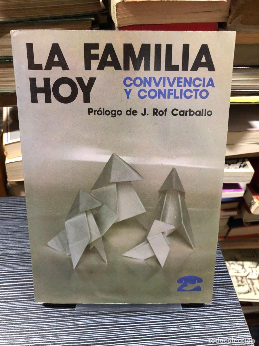 Libros: La familia hoy: Convivencia y conflicto Pr&oacute;logo de J. Rof Carballo / Varios autores