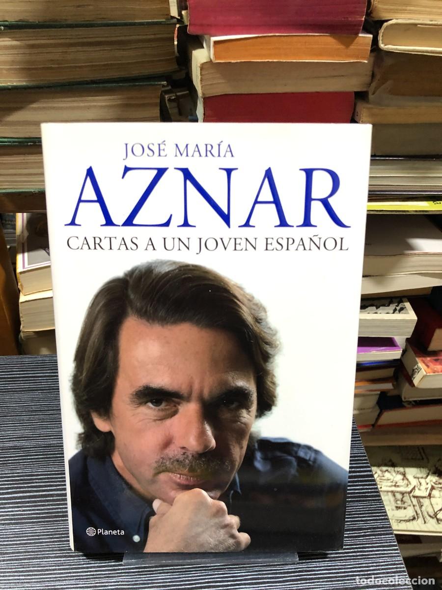 Libros: Cartas a un joven espa&ntilde;ol Jos&eacute; Mar&iacute;a Aznar