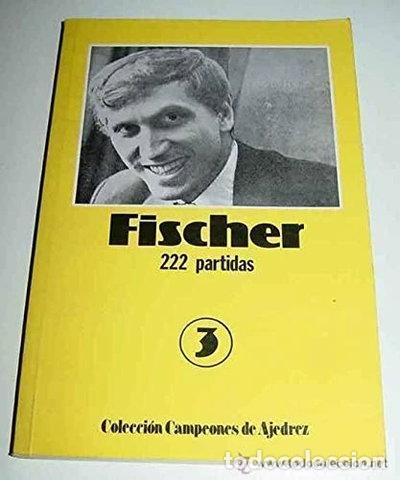 B&uuml;cher: Fischer: 222 partidas- 9788487301087