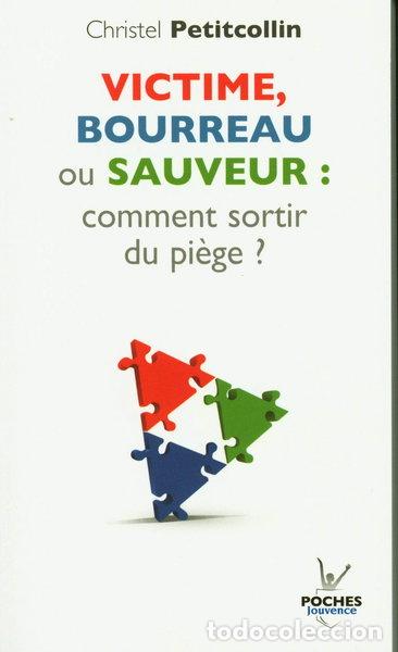 B&uuml;cher: Victime, bourreau ou sauveur : comment sortir du pi&egrave;ge ?- 9782883539235
