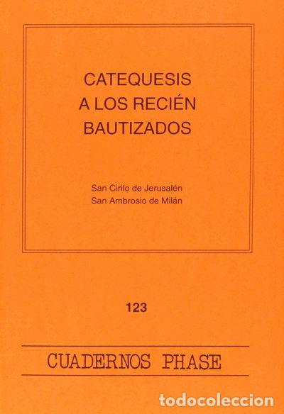 Libros: Catequesis a los reci&eacute;n bautizados- 9788474677928