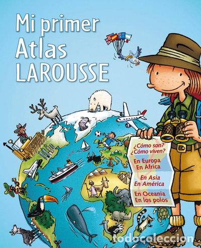 B&uuml;cher: Mi primer Atlas Larousse- 9788480169639