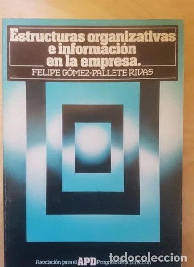 Libros: Estructuras organizativas e informaci&oacute;n en la empresa- 9788470191039
