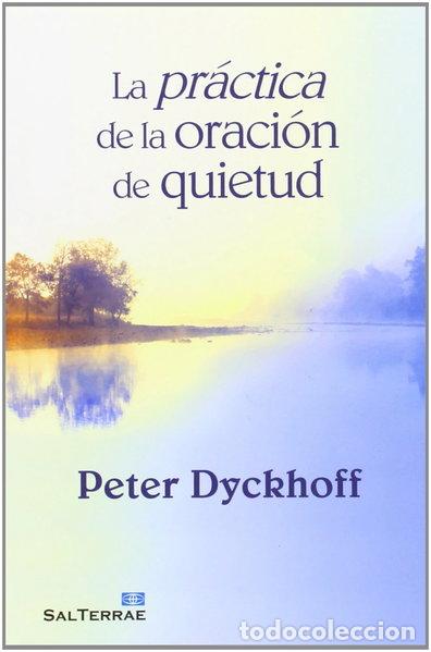 books: La pr&aacute;ctica de la oraci&oacute;n de quietud- 9788429320442