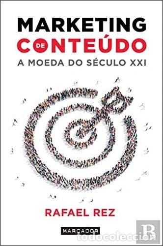 books: Marketing de Conte&uacute;do: A Moeda do S&eacute;culo XXI- 9789897543722