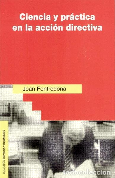 Libros: Ciencia y pr&aacute;ctica en la acci&oacute;n directiva- 9788432132407