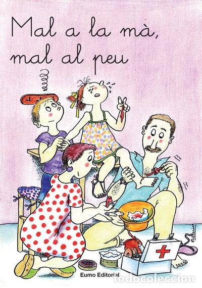 Libros: Mal a la m&agrave;, mal al peu- 9788476023495