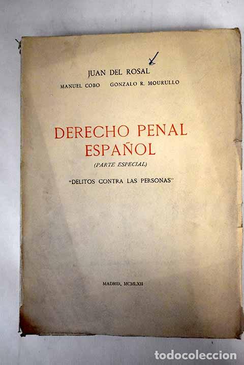 Libros: Derecho penal espa&ntilde;ol: (parte especial) : delitos contra las personas .- Rosal, Juan del