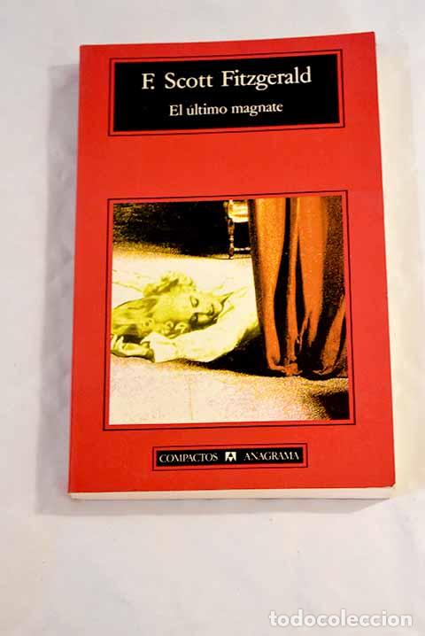Libros: El &uacute;ltimo magnate: Fitzgerald, Francis Scott.- Fitzgerald, Francis Scott