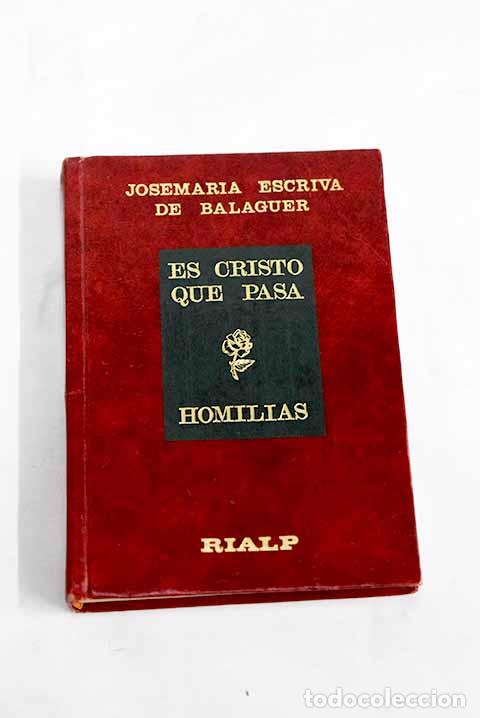 Libros: Es Cristo que pasa: homil&iacute;as.- Escriv&aacute; de Balaguer, Josemar&iacute;a