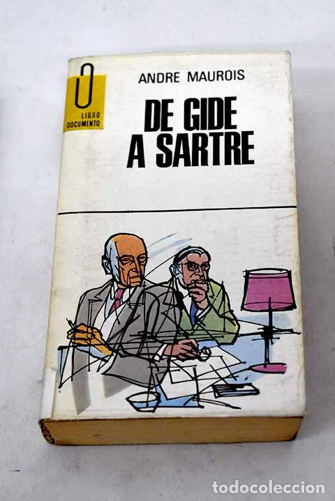 Libros: De Gide a Sartre: Maurois, Andr&eacute;.- Maurois, Andr&eacute;