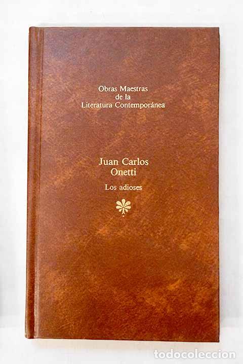 Libros: Los adioses: Onetti, Juan Carlos.- Onetti, Juan Carlos