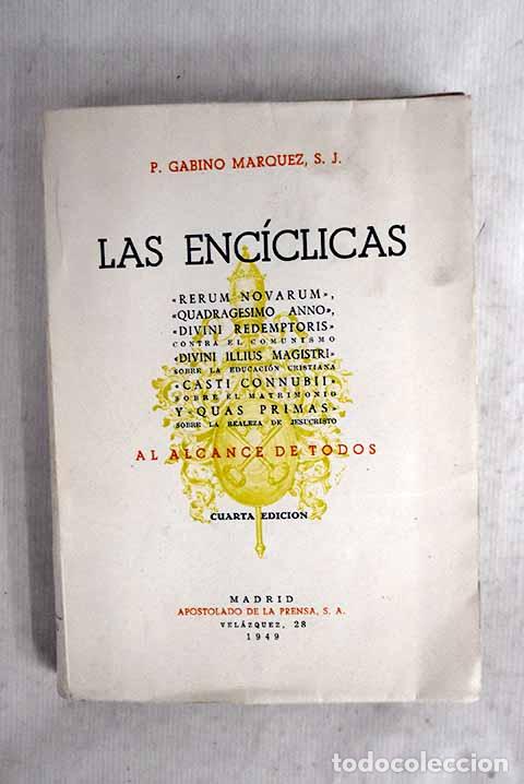 Libros: Las enc&iacute;clicas Rerum novarum , Quadragesimo anno .- M&aacute;rquez, Gabino