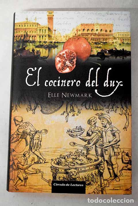 Livres: El cocinero del dux: Newmark, Elle.- Newmark, Elle