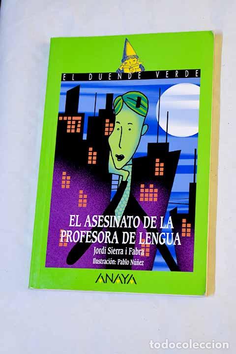 Livres: El asesinato de la profesora de lengua.- Sierra i Fabra, Jordi