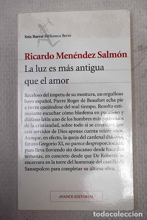 Livres: La luz es m&aacute;s antigua que el amor.- Men&eacute;ndez Salm&oacute;n, Ricardo